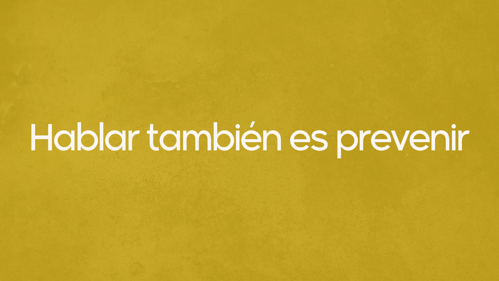 Hablar también es prevenir